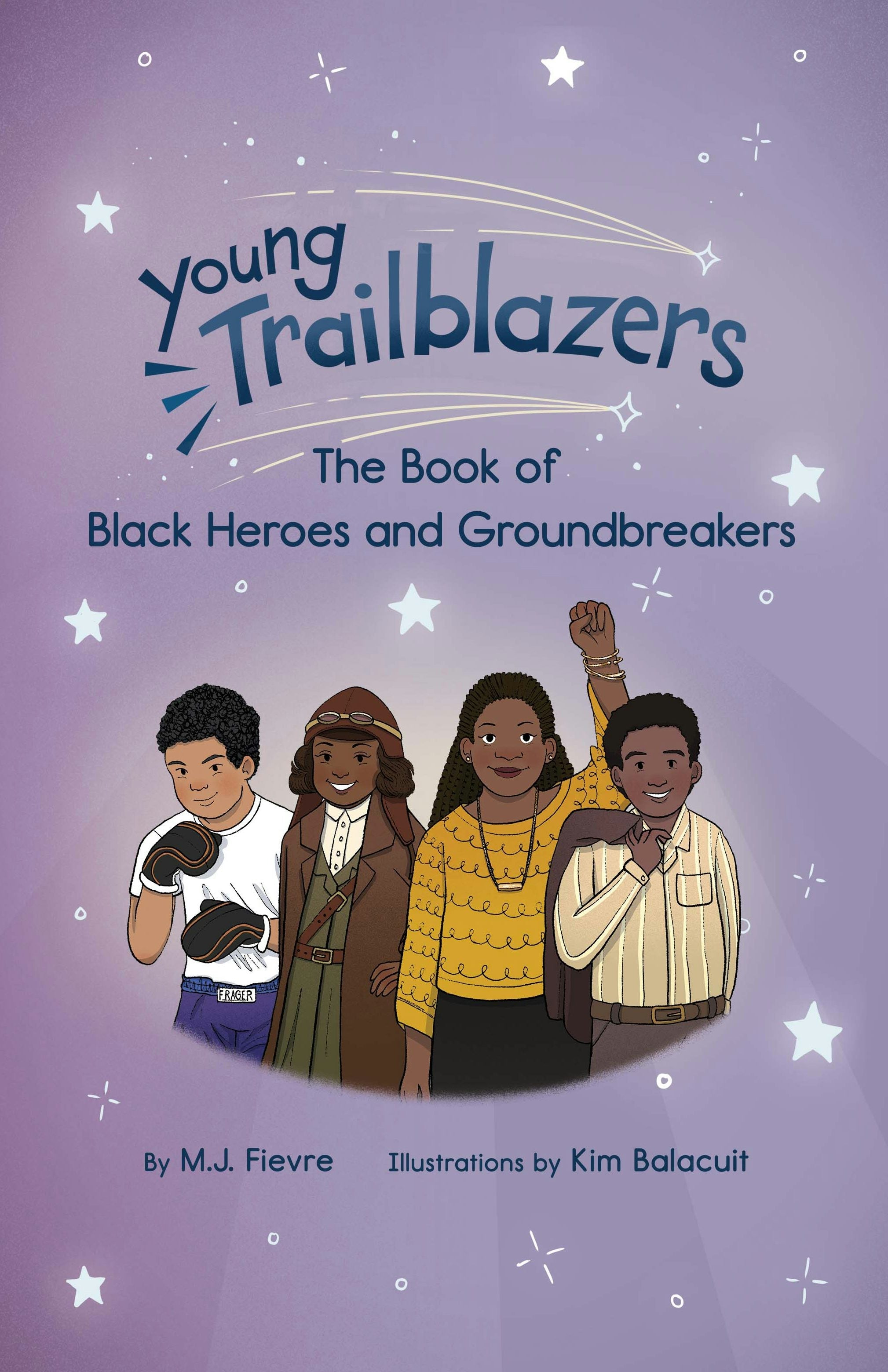 Book cover image for Young Trailblazers: The Book of Black Heroes and Groundbreakers ISBN: 9781642507836